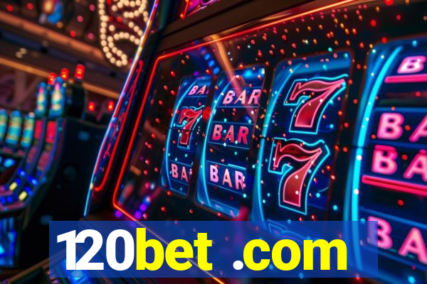 120bet .com